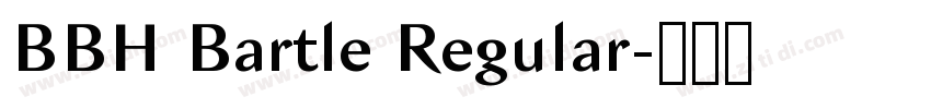 BBH Bartle Regular字体转换